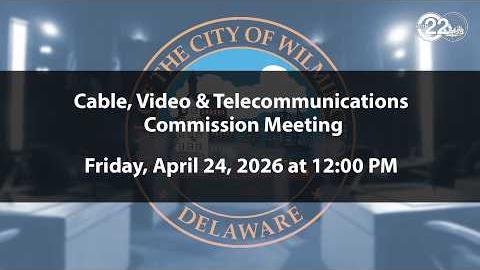 Cable, Video, and Telecommunications Commission Meeting  | 4/24/2026