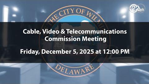 Cable, Video, and Telecommunications Commission Meeting  | 12/5/2025