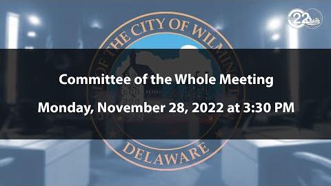 Committee of the Whole Meeting  | 11/28/2022