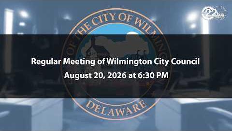 Regular Meeting of Wilmington City Council | 8/20/2026