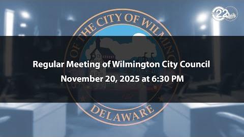 Regular Meeting of Wilmington City Council | 11/20/2025