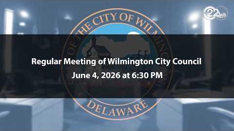 Regular Meeting of Wilmington City Council | 6/4/2026