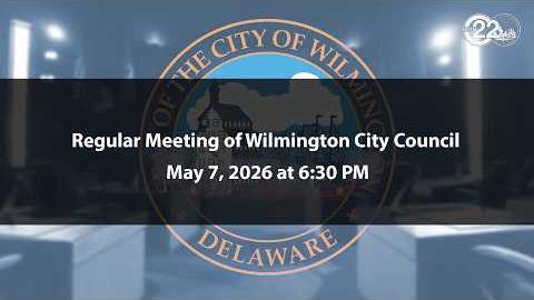 Regular Meeting of Wilmington City Council | 5/7/2026