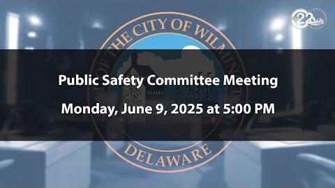 Public Safety Committee Meeting  | 6/9/2025
